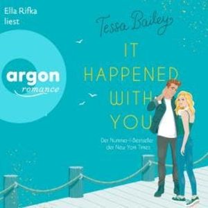 It happened with you - Die Bellinger Schwestern, Band 2 (Ungekürzte Lesung), Tessa Bailey