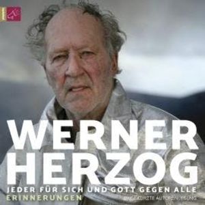 Jeder für sich und Gott gegen alle (Ungekürzt), Werner Herzog