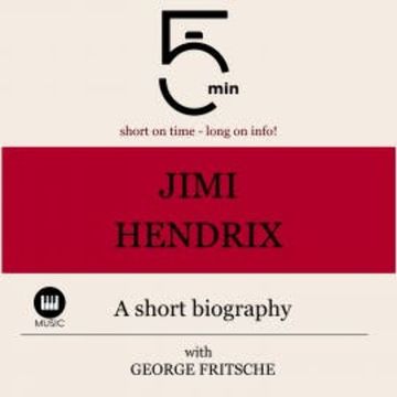 Jimi Hendrix: A short biography audiobook, 5 Minutes
