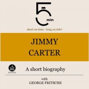 Jimmy Carter: A short biography, 5 Minutes