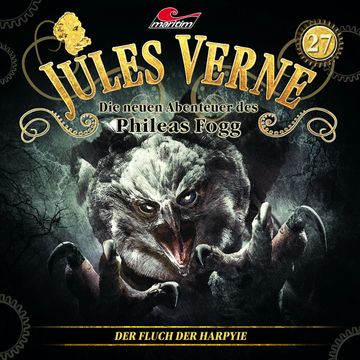 Jules Verne, Die neuen Abenteuer des Phileas Fogg, Folge 27: Der Fluch der Harpyie audiobook, Marc Freund