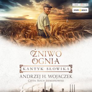 Kantyk słowika. Żniwo Ognia. Tom 3, Andrzej H. Wojaczek