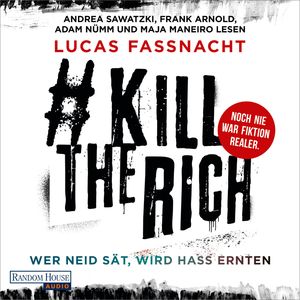 KillTheRich - Wer Neid sät, wird Hass ernten, Lucas Fassnacht
