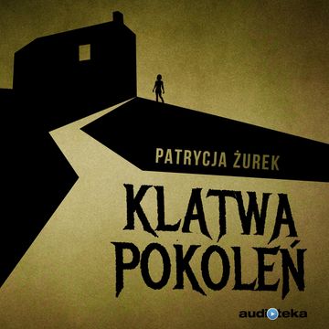 Klątwa pokoleń audiobook, Patrycja Żurek