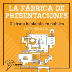 La fábrica de presentaciones, Lucía Miralles