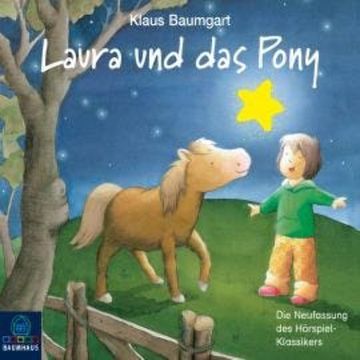 Lauras Stern, Folge 5: Laura und das Pony audiobook, Cornelia Neudert, Klaus Baumgart