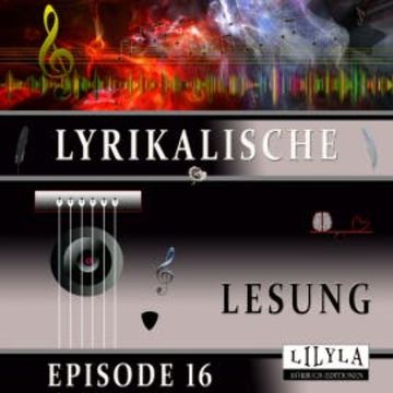 Lyrikalische Lesung Episode 16 audiobook, John Keats
