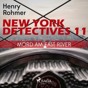 Mord am East River - New York Detectives 11, Henry Rohmer