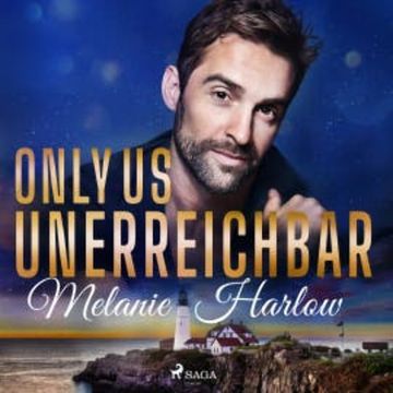 Only Us – Unerreichbar audiobook, Melanie Harlow