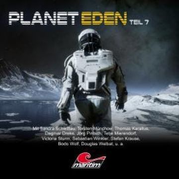 Planet Eden, Teil 7: Planet Eden audiobook, Markus Topf, Tobias Jawutsch