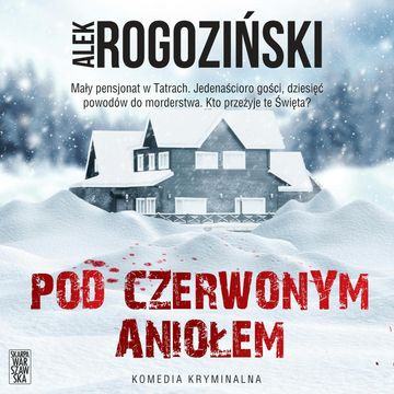 Pod Czerwonym Aniołem audiobook, Alek Rogoziński