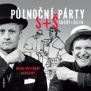 Půlnoční párty S+Š, Jiří Šlitr, Jiří Suchý