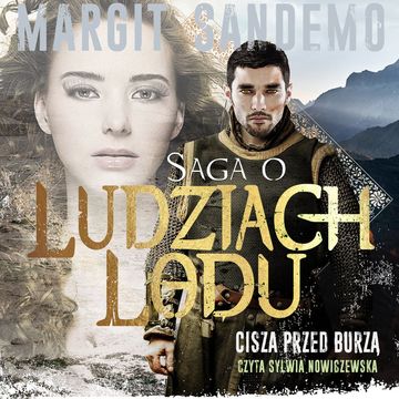 Saga o Ludziach Lodu, tom 42: Cisza przed burzą audiobook, Margit Sandemo