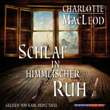 Schlaf in himmlischer Ruh audiobook, Charlotte MacLeod