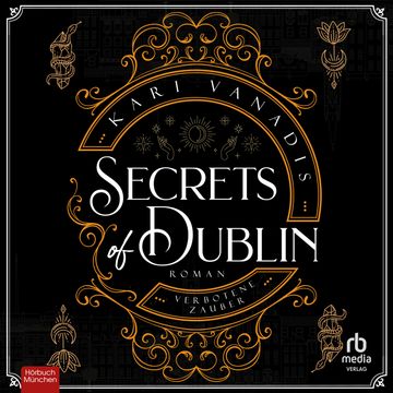Secrets of Dublin - Verbotene Zauber audiobook, Kari Vanadis