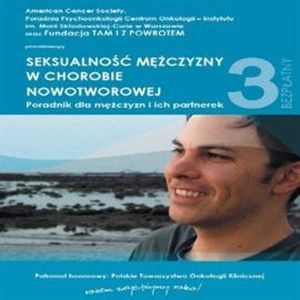 Seksualność mężczyzny w chorobie nowotworowej. Poradnik dla mężczyzn i ich partnerek., Fundacja „Tam i z powrotem”