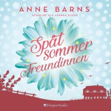 Spätsommerfreundinnen (ungekürzt) audiobook, Andrea Russo