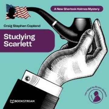Studying Scarlett - A New Sherlock Holmes Mystery, Episode 1 audiobook, Craig Stephen Copland, Sir Arthur Conan Doyle