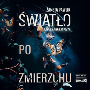 Światło po zmierzchu, Żaneta Pawlik