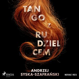 Tango z rudzielcem, Andrzej Syska-Szafrański