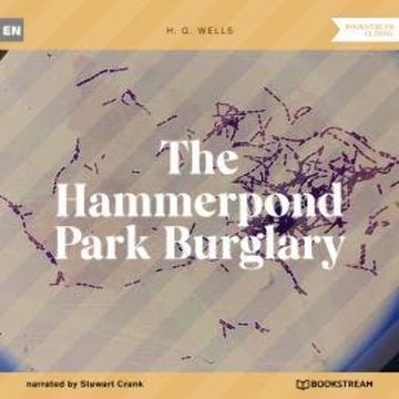 The Hammerpond Park Burglary (Unabridged) audiobook, H. G. Wells