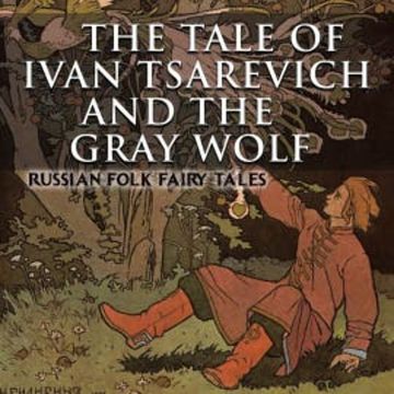 The Tale of Ivan Tsarevich and the Gray Wolf audiobook, Alexander Afanasyev