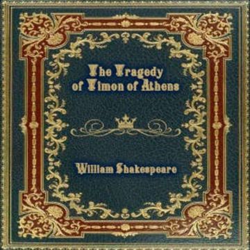The Tragedy of Timon of Athens audiobook, William Shakespeare