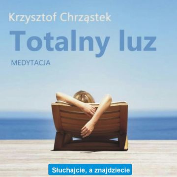 Totalny luz audiobook, Krzysztof Chrząstek