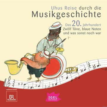 Uhus Reise durch die Musikgeschichte. Das 20. Jahrhundert. Zwölf Töne, blaue Noten und was sonst noch war (1) audiobook, Silke Wolfrum