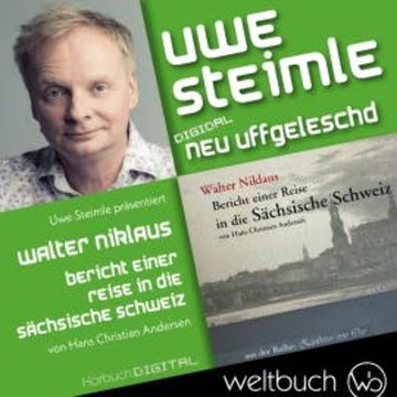 Walter Niklaus: Bericht einer Reise in die Sächsische Schweiz audiobook, Uwe Steimle