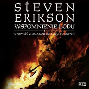 Wspomnienie lodu, Steven Erikson