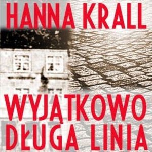 Wyjątkowo długa linia, Hanna Krall