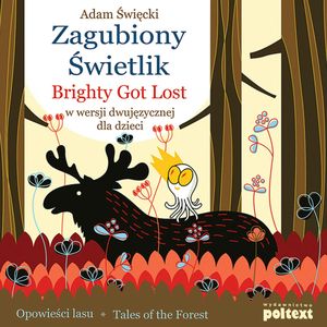 Zagubiony Świetlik. Brightly Got Lost w wersji dwujęzycznej dla dzieci, Adam Święcki
