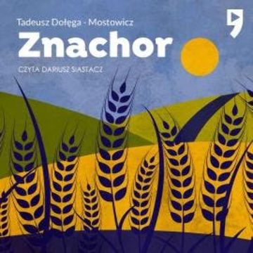 Znachor audiobook, Tadeusz Dołęga-Mostowicz