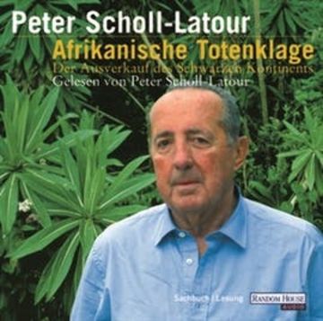 Afrikanische Totenklage audiobook, Peter Scholl-Latour