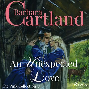 An Unexpected Love (The Pink Collection 33) audiobook, Barbara Cartland