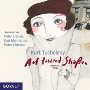 Auf tausend Straßen. Gedichte & Prosa, Kurt Tucholsky