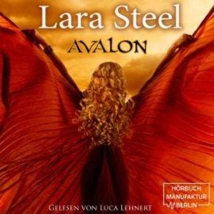 Avalon (ungekürzt), Lara Steel