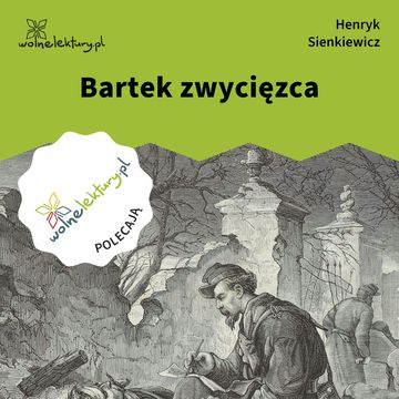 Bartek zwycięzca audiobook, Henryk Sienkiewicz