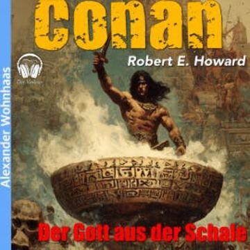 Conan - Der Gott aus der Schale audiobook, Robert E. Howard
