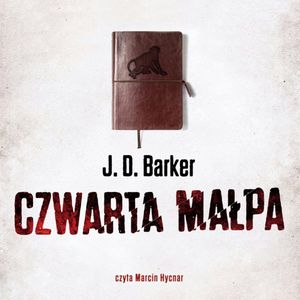 Czwarta małpa, J.D. Barker