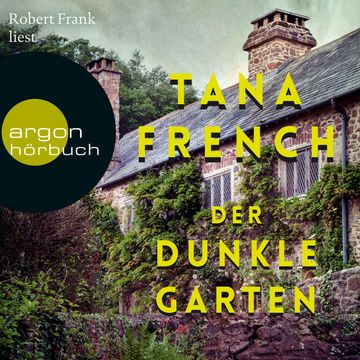 Der dunkle Garten audiobook, Tana French