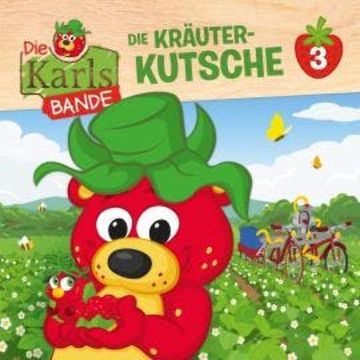 Die Karls-Bande, Folge 3: Die Kräuter-Kutsche audiobook, Jenny Alten, Johannes Disselhoff