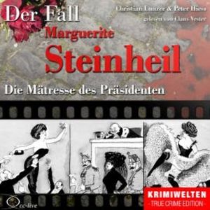 Die Mätresse des Präsidenten - Der Fall Marguerite Steinheil, Peter Hiess
