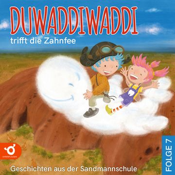 Duwaddiwaddi trifft die Zahnfee - Duwaddiwaddi - Geschichten aus der Sandmannschule, Folge 7 (Ungekürzt) audiobook, Hagen van de Butte