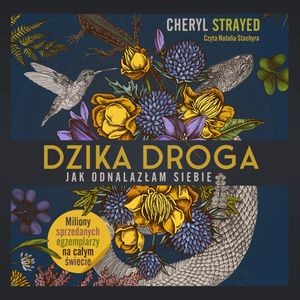 Dzika droga. Jak odnalazłam siebie, Cheryl Strayed