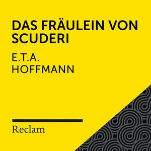E. T. A. Hoffmann: Das Fräulein von Scuderi, E. T. A. Hoffmann