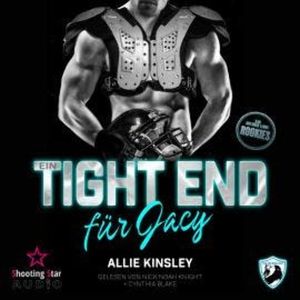 Ein Tight End für Jacy - San Antonio Lions Rookies, Band 1 (ungekürzt), Allie Kinsley