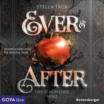 Ever & After. Der schlafende Prinz [Band 1 (Ungekürzt)] audiobook, Stella Tack