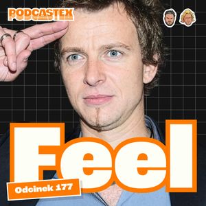 Feel - historia zespołu (Podcastex #176), Podcastex